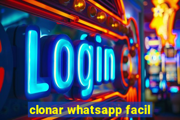 clonar whatsapp facil